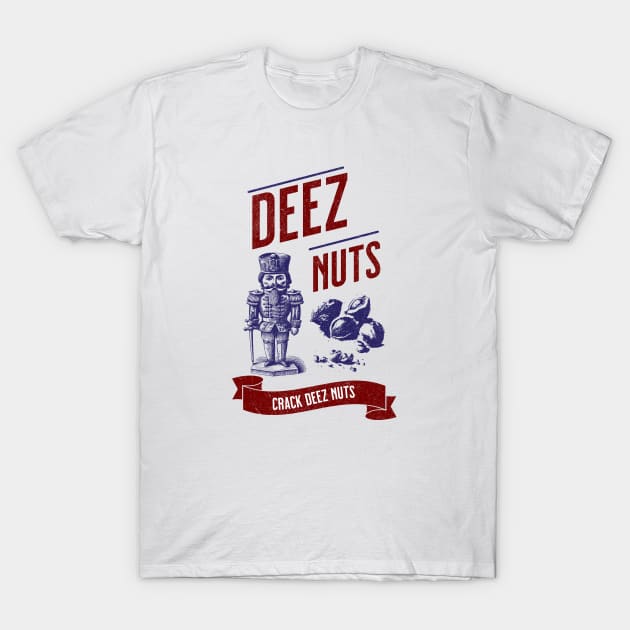 DEEZ NUTS T-Shirt by lakokakr